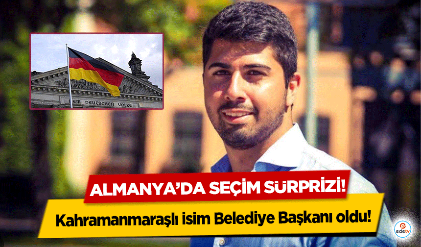 Almanya’da seçim sürprizi! Kahramanmaraşlı isim Belediye Başkanı oldu!