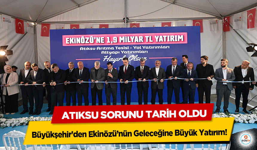 Büyükşehir’den Ekinözü’nün Geleceğine Büyük Yatırım! Atıksu Sorunu Tarih Oldu