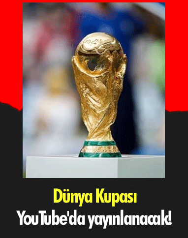 Dünya Kupası YouTube'da yayınlanacak!