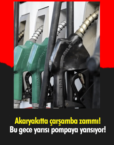 Akaryakıtta çarşamba zammı! Bu gece yarısı pompaya yansıyor!