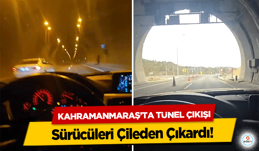 Kahramanmaraş’ta Tünel Çıkışı Sürücüleri Çileden Çıkardı!