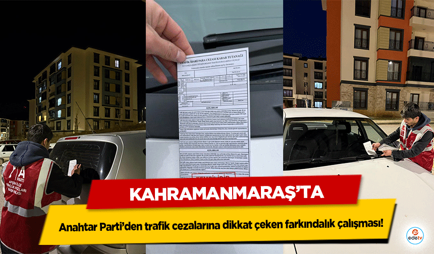 Anahtar Parti’den trafik cezalarına dikkat çeken farkındalık çalışması!