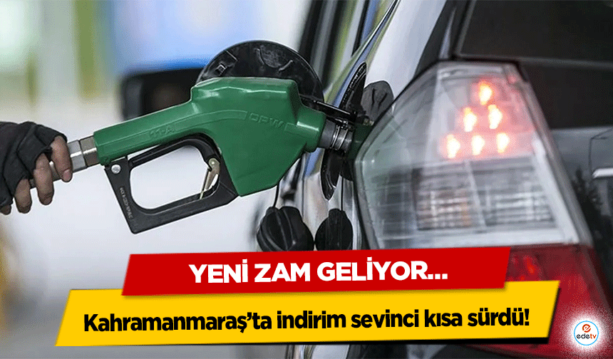 Kahramanmaraş’ta indirim sevinci kısa sürdü! Yeni Zam Geliyor…