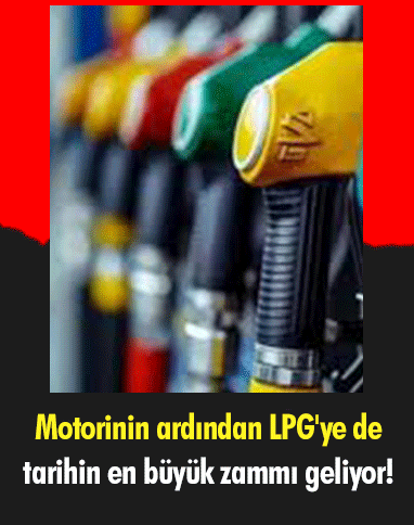 Motorinin ardından LPG'ye de tarihin en büyük zammı geliyor