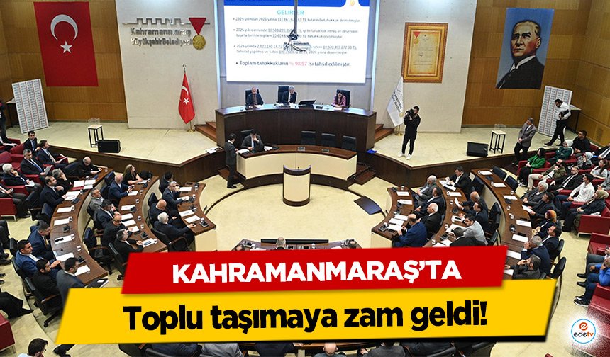 Kahramanmaraş’ta toplu taşımaya zam geldi!