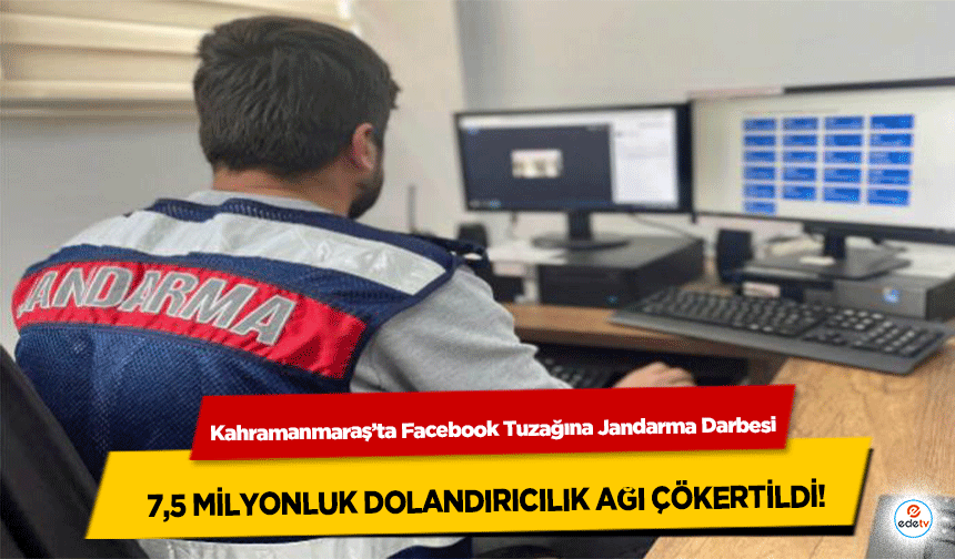 Kahramanmaraş’ta Facebook Tuzağına Jandarma Darbesi!