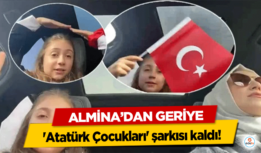 Almina’dan Geriye 'Atatürk Çocukları' şarkısı kaldı