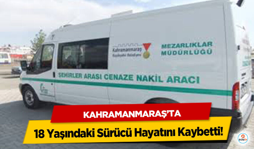 Kahramanmaraş’ta Motosiklet Kazası: 18 Yaşındaki Sürücü Hayatını Kaybetti!