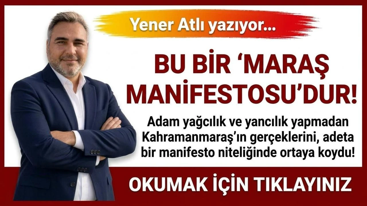 Bu Bi̇r ‘Maraş Mani̇festosu’dur!